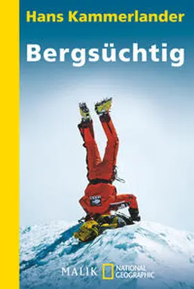 Kammerlander | Bergsüchtig | Buch | 978-3-492-40354-2 | sack.de