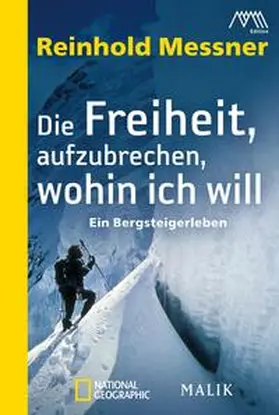 Messner |  Die Freiheit, aufzubrechen, wohin ich will | Buch |  Sack Fachmedien