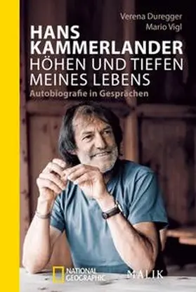 Kammerlander / Duregger / Vigl |  Hans Kammerlander - Höhen und Tiefen meines Lebens | Buch |  Sack Fachmedien