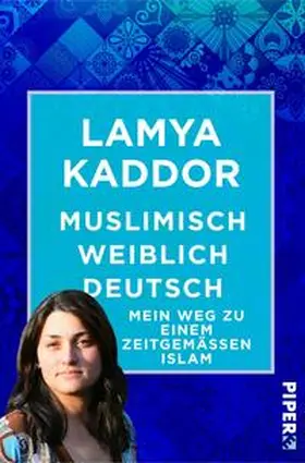 Kaddor |  Muslimisch-weiblich-deutsch! | Buch |  Sack Fachmedien