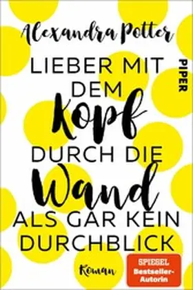 Potter |  Lieber mit dem Kopf durch die Wand als gar kein Durchblick | eBook | Sack Fachmedien