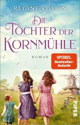 Kölpin |  Die Töchter der Kornmühle | eBook | Sack Fachmedien