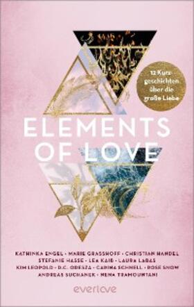 Engel / Snow / Grasshoff |  Elements of Love | eBook | Sack Fachmedien