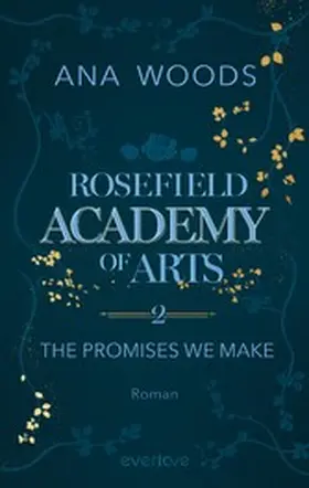 Woods |  Rosefield Academy of Arts - The Promises We Make | eBook | Sack Fachmedien