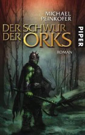 Peinkofer |  Der Schwur der Orks | Buch |  Sack Fachmedien