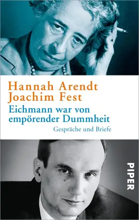 Arendt / Fest / Wild |  Eichmann war von empörender Dummheit | eBook | Sack Fachmedien