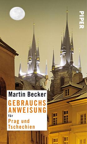 Becker |  Gebrauchsanweisung für Prag und Tschechien | eBook | Sack Fachmedien