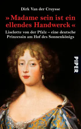 Van der Cruysse |  »Madame sein ist ein ellendes Handwerck« | eBook | Sack Fachmedien