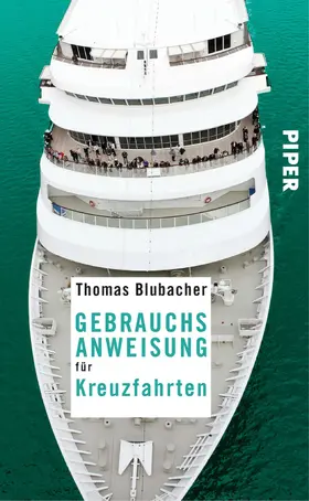 Blubacher |  Gebrauchsanweisung für Kreuzfahrten | eBook | Sack Fachmedien