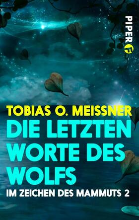 Meißner |  Die letzten Worte des Wolfs | eBook | Sack Fachmedien