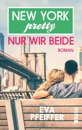 Pfeiffer |  New York Pretty: Nur wir beide | eBook | Sack Fachmedien