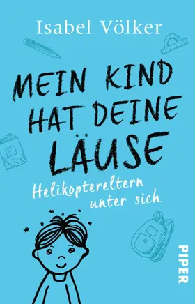 Völker |  Mein Kind hat deine Läuse | eBook | Sack Fachmedien