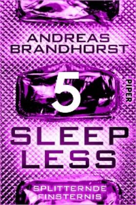 Brandhorst |  Sleepless - Splitternde Finsternis | eBook | Sack Fachmedien