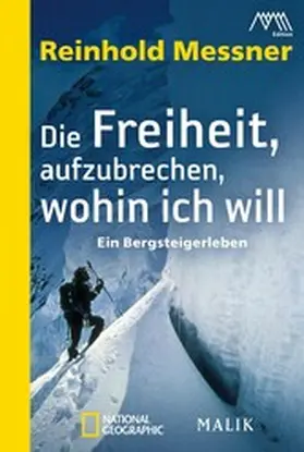 Messner |  Die Freiheit, aufzubrechen, wohin ich will | eBook | Sack Fachmedien