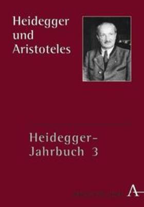 Denker / Figal / Volpi |  Heidegger-Jahrbuch 3/Heidegger und Aristoteles | Buch |  Sack Fachmedien