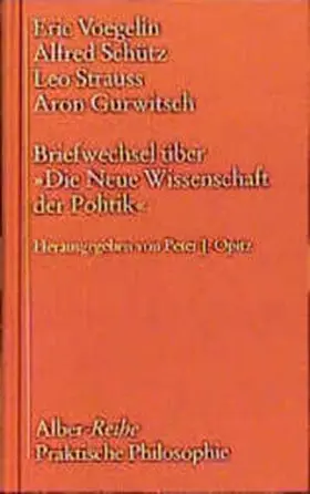 Voegelin / Schütz / Strauss | Briefwechsel über "Die Neue Wissenschaft der Politik" | Buch | 978-3-495-47757-1 | sack.de