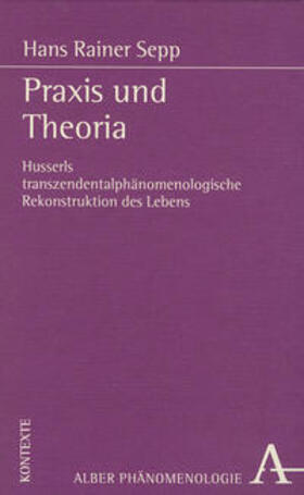 Sepp |  Praxis und Theoria | Buch |  Sack Fachmedien