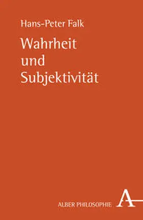 Falk |  Wahrheit und Subjektivität | Buch |  Sack Fachmedien