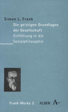 Frank / Schulz / Ehlen |  Die geistigen Grundlagen der Gesellschaft | Buch |  Sack Fachmedien