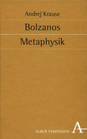 Krause |  Bolzanos Metaphysik | Buch |  Sack Fachmedien