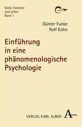 Funke / Kühn |  Einführung in eine phänomenologische Psychologie | Buch |  Sack Fachmedien