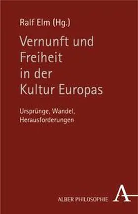 Elm |  Vernunft und Freiheit in der Kultur Europas | Buch |  Sack Fachmedien