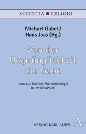 Gabel / Joas |  Von der Ursprünglichkeit der Gabe | Buch |  Sack Fachmedien