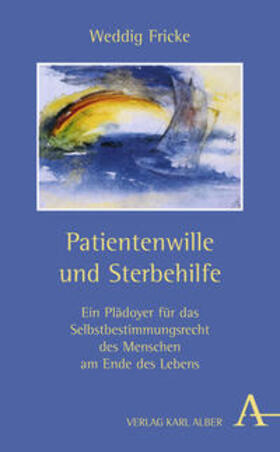 Fricke |  Patientenwille und Sterbehilfe | Buch |  Sack Fachmedien