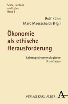 Kühn / Maesschalck |  Ökonomie als ethische Herausforderung | Buch |  Sack Fachmedien