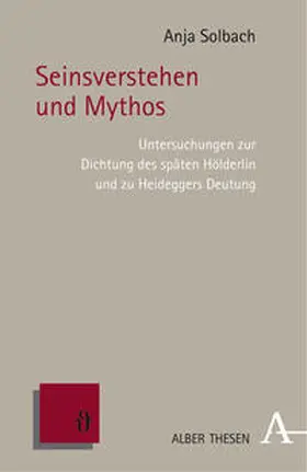 Solbach |  Seinsverstehen und Mythos | Buch |  Sack Fachmedien