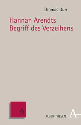 Dürr |  Hannah Arendts Begriff des Verzeihens | Buch |  Sack Fachmedien