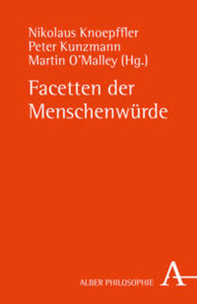 Kunzmann / O'Malley / Knoepffler | Facetten der Menschenwürde | Buch | 978-3-495-48424-1 | sack.de