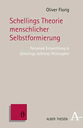 Florig |  Schellings Theorie menschlicher Selbstformierung | Buch |  Sack Fachmedien