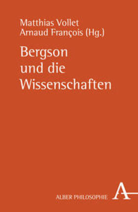 Vollet / Francois |  Bergson und die Wissenschaften | Buch |  Sack Fachmedien