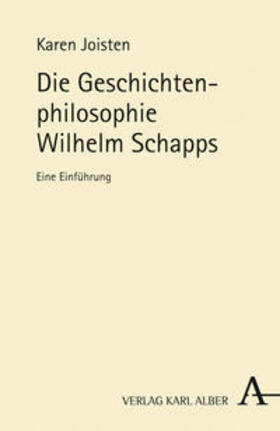 Joisten |  Die Geschichtenphilosophie Wilhelm Schapps | Buch |  Sack Fachmedien
