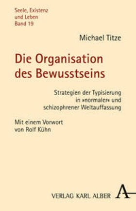 Titze |  Die Organisation des Bewusstseins | Buch |  Sack Fachmedien