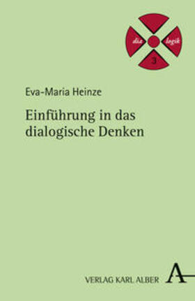 Heinze |  Einführung in das dialogische Denken | Buch |  Sack Fachmedien