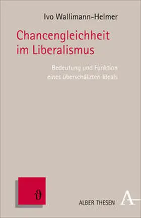 Wallimann-Helmer |  Chancengleichheit im Liberalismus | Buch |  Sack Fachmedien