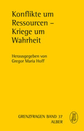 Hoff |  Konflikte um Ressourcen - Kriege um Wahrheit | Buch |  Sack Fachmedien