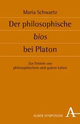 Schwartz |  Der philosophische bios bei Platon | Buch |  Sack Fachmedien