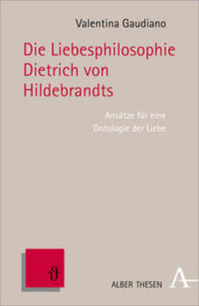 Gaudiano |  Die Liebesphilosophie Dietrich von Hildebrands | Buch |  Sack Fachmedien