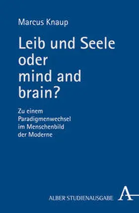 Knaup |  Leib und Seele oder mind and brain? | Buch |  Sack Fachmedien