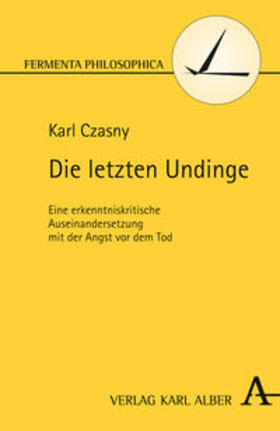 Czasny |  Czasny, K: Die letzten Undinge | Buch |  Sack Fachmedien