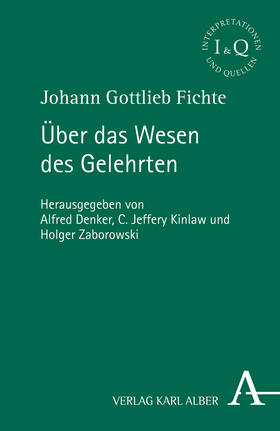 Denker / Kinlaw / Zaborowski |  Fichte, J: Über das Wesen des Gelehrten | Buch |  Sack Fachmedien