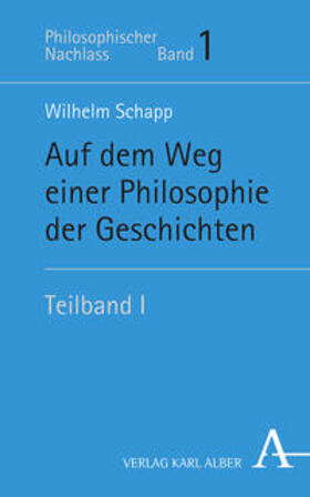 Schapp / Joisten / Thiemer |  Auf dem Weg einer Philosophie der Geschichten. Teilband I | Buch |  Sack Fachmedien