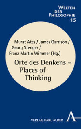 Ates / Garrison / Stenger |  Orte des Denkens -  Places of Thinking | Buch |  Sack Fachmedien