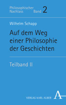 Schapp / Joisten / Thiemer |  Auf dem Weg einer Philosophie der Geschichten, Teilband 2 | Buch |  Sack Fachmedien