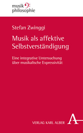 Zwinggi |  Musik als affektive Selbstverständigung | Buch |  Sack Fachmedien