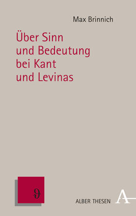 Brinnich |  Über Sinn und Bedeutung bei Kant und Levinas | Buch |  Sack Fachmedien