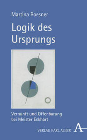 Roesner |  Logik des Ursprungs | Buch |  Sack Fachmedien